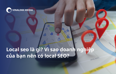 Local seo là gì?Local seo là gì? Vì sao doanh nghiệp của bạn nên có local SEO?